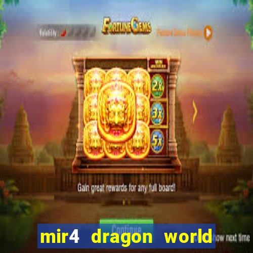 mir4 dragon world private server